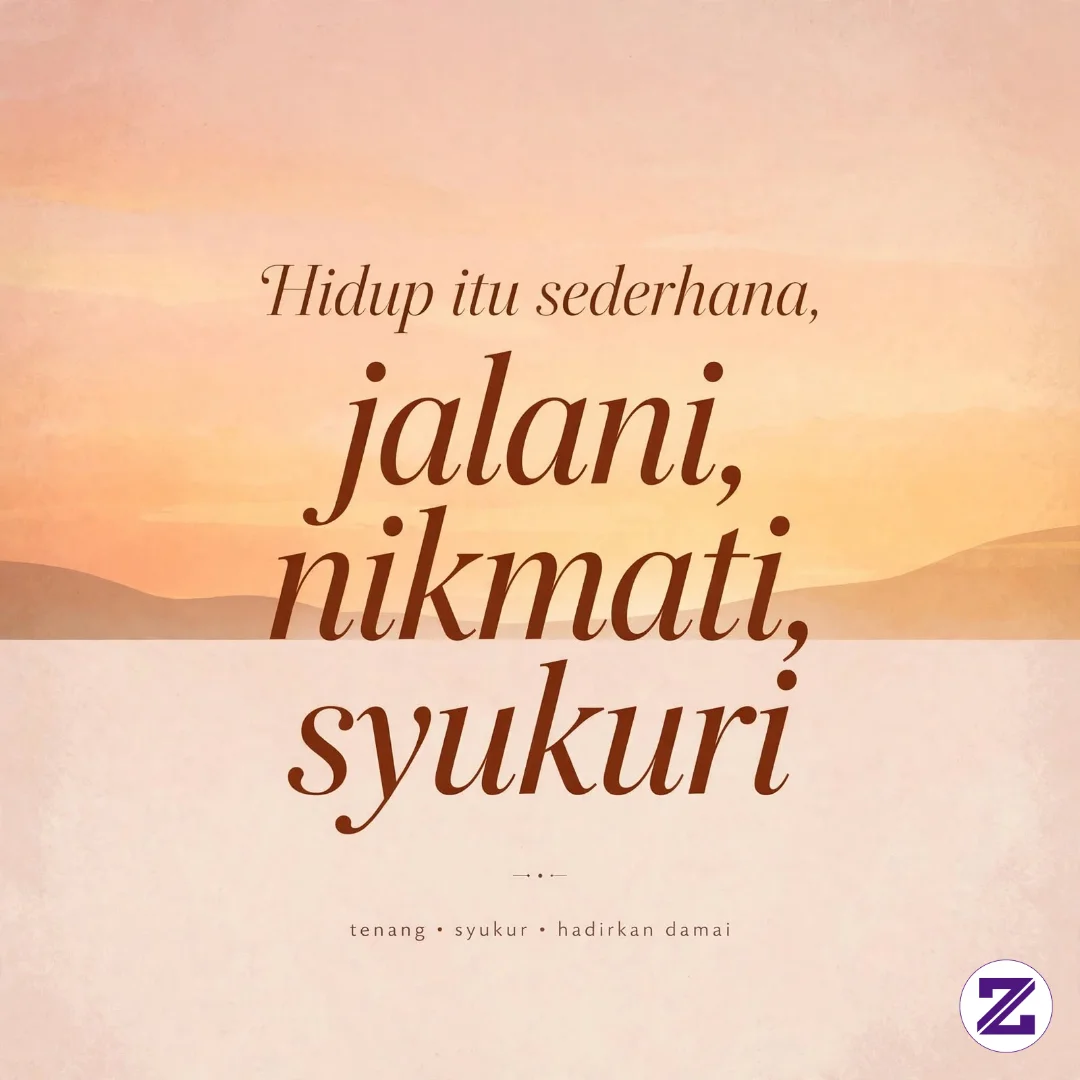 Hidup Itu Sederhana, Jalani Nikmati Dan Syukuri