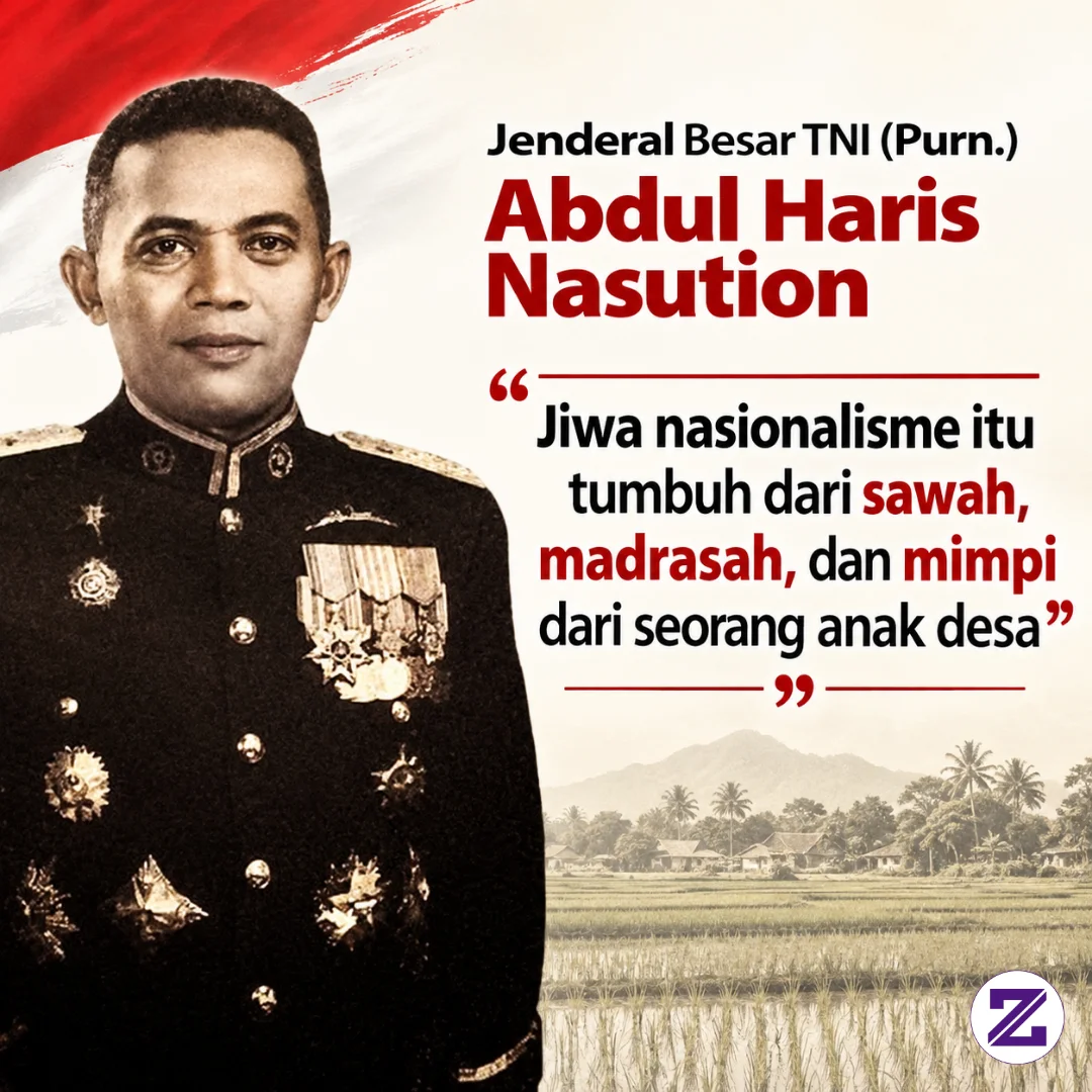 Sekilas Tentang Nasution; Dari Desa Pejuang Ke Panggung Sejarah Bangsa