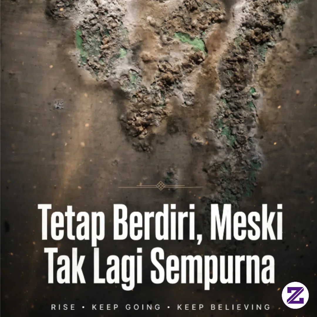 *"Seperti Dinding Ini - Hidup Tidak Harus Selalu Sempurna Untuk Tetap Bernilai.