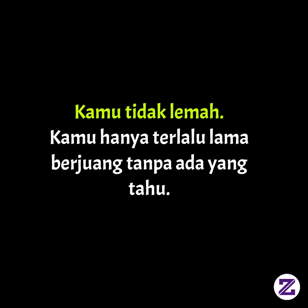 Tak Semua Harus Terlihat #foto # Motivasi