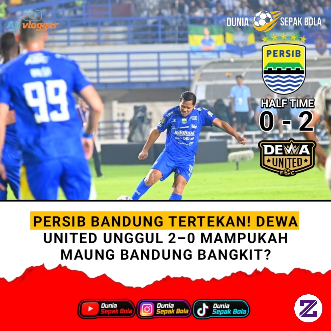 Persib Bandung Harus Menghadapi Situasi Sulit Setelah Tertinggal 2–0 Dari Dewa
