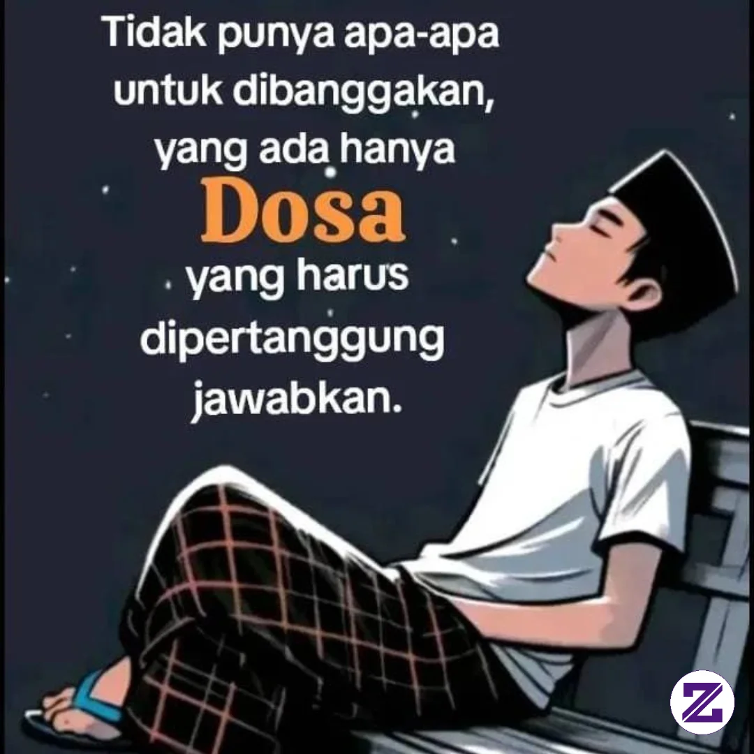 Tidak Punya Apa-apa Yang Dibanggakan Selain Dosa Setiap Hari Yang Semakin Banyak