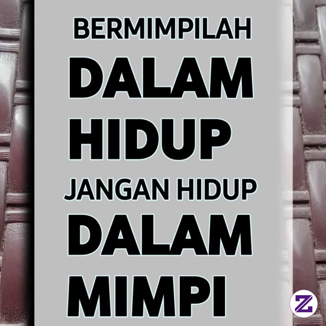 Bermimpilah Dalam Hidup, Jangan Hidup Dalam Mimpi
