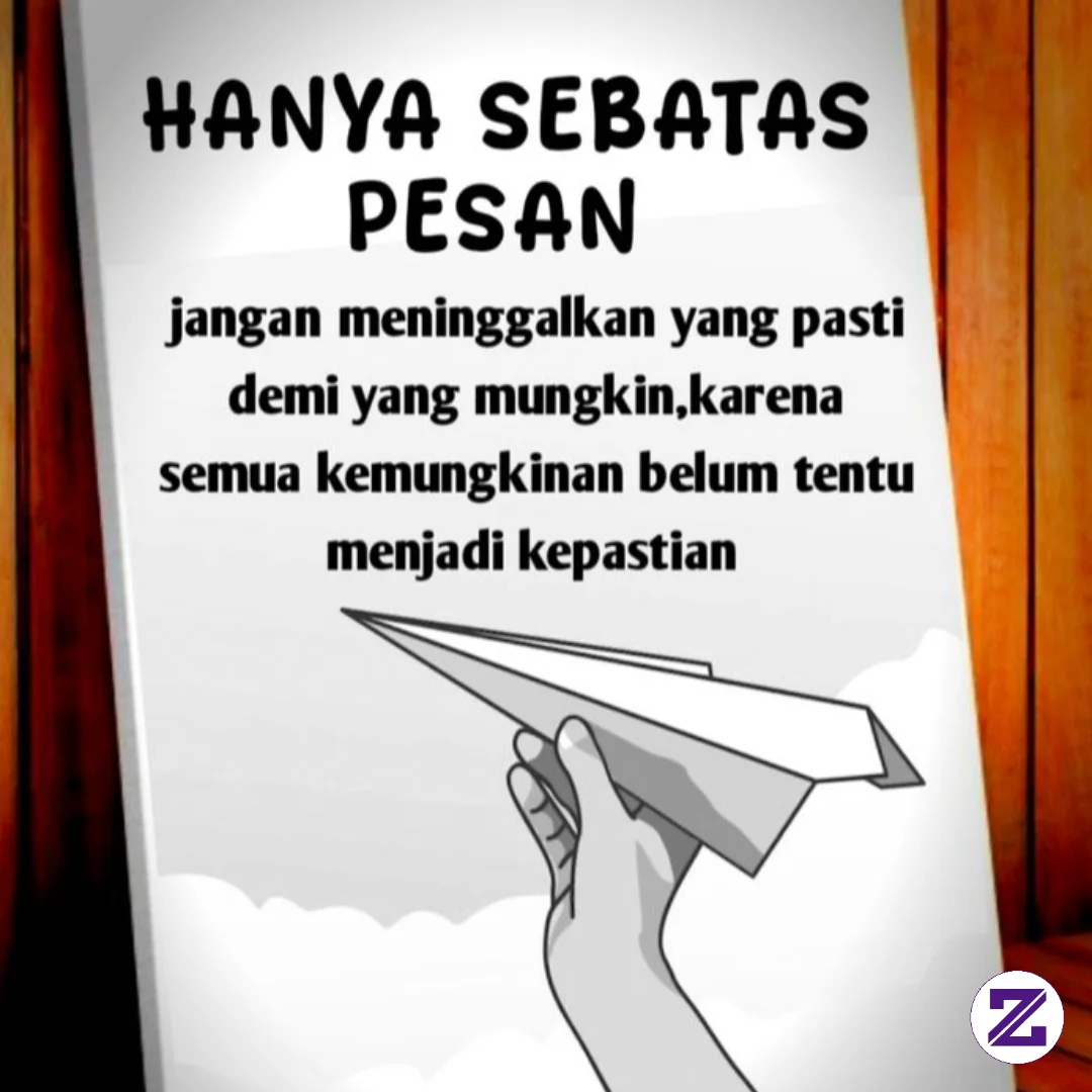Jangan Meninggalkan Yang Hanya Karena Yang Mungkin