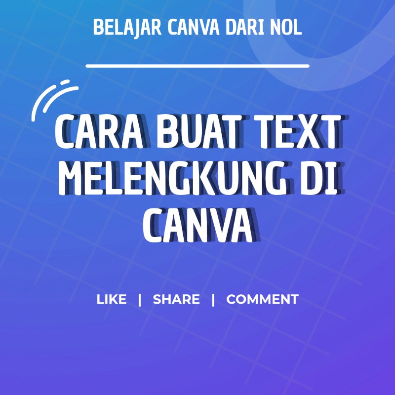 TIPS & TRICK CANVA : CARA CEPAT MEMBUAT TEXT MELENGKUNG DI CANVA