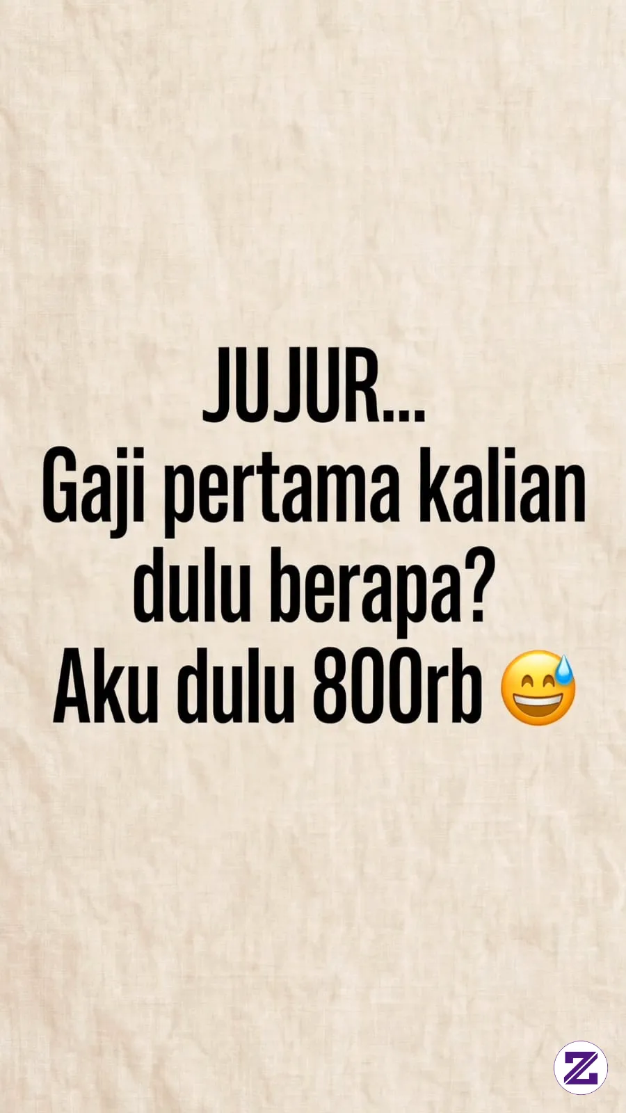 Jujur Gaji Pertama Kalian Berapa Dulu? 😅