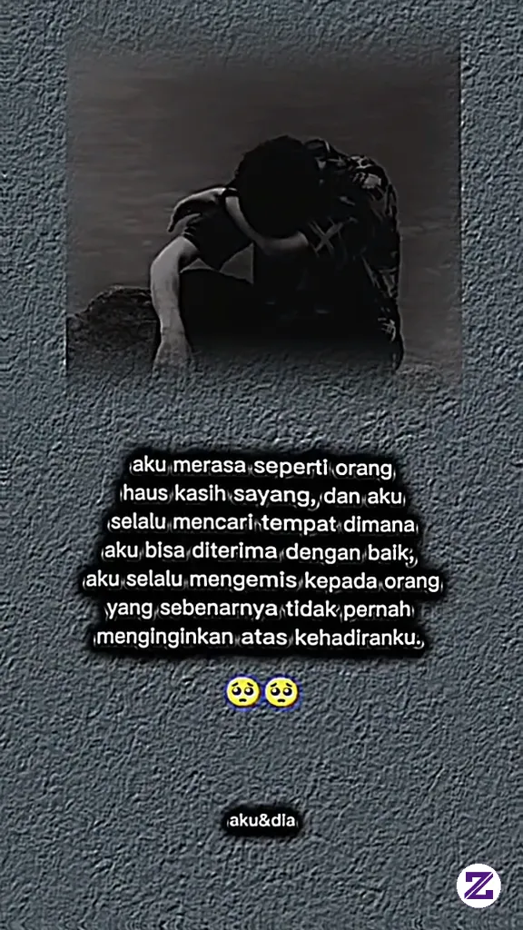 Aku Merasa Seperti Orang Yang Haus Akan Kasih Sayang?????